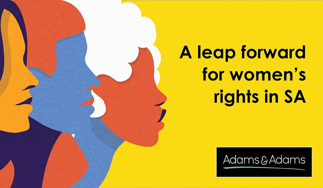 Woman Righter A Giant Leap Ahead for Women’s Rights - Adams & Adams